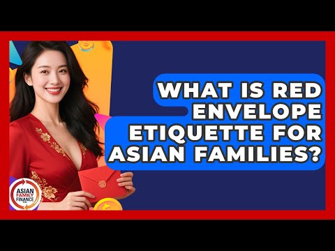 What Is Red Envelope Etiquette For Asian Families? - Asian Family Finance Pro
