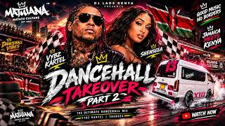 🔥 DANCEHALL TAKEOVER II 2026 🇯🇲🇰🇪 | Best Dancehall Mix 2026 | Kenyan Street Vibes | NGANYA | DJ LADS