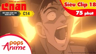 Thám Tử Lừng Danh Conan - Siêu Clip 18 - Detective Conan Tổng Hợp