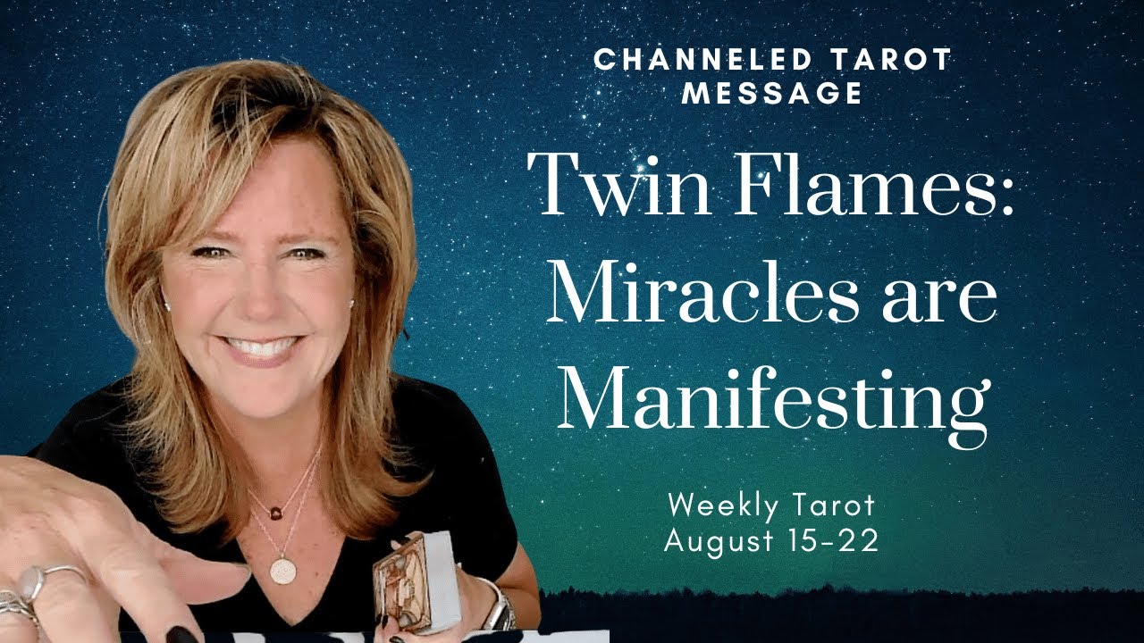 Twin Flame Collective : Miracles Are Manifesting | Weekly Tarot Reading ...