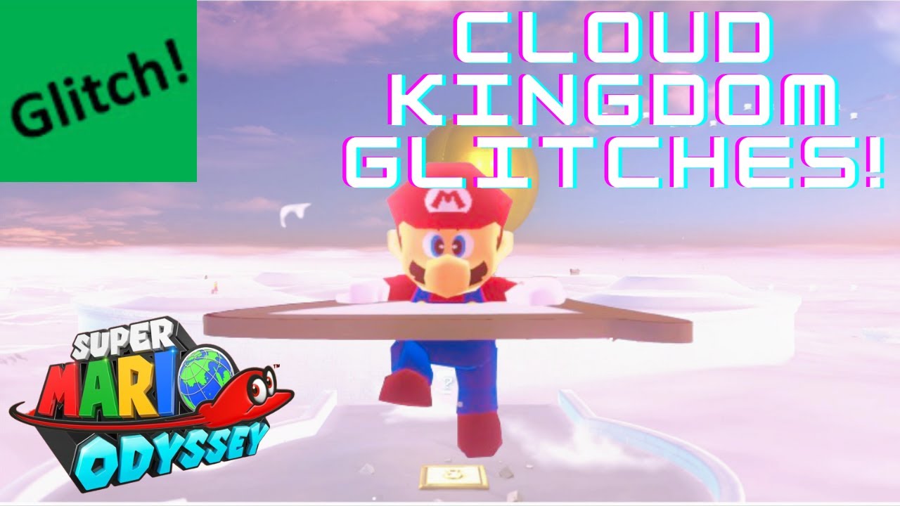 Super Mario Odyssey Cloud Kingdom Glitches! YouTube