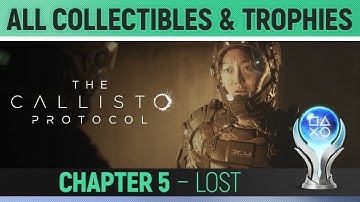 The Callisto Protocol - Chapter 5: Lost - All Collectibles & Trophies 🏆