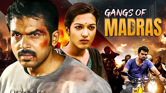 Gangs Of Madras - Full Hindi Dubbed Thriller Action Hindi Movie Karthi & Catherine - South Movie