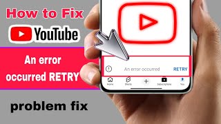 How to Fix YouTube “An Error Occurred” RETRY Problem (2026) | YouTube Error Fix