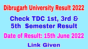 Dibrugarh University Result 2022 | Check TDC 1st, 3rd & 5th Semester Results