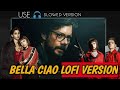 Bella ciao lofi  slowed version  money heist season 5 bella ciao lofi verison  use  3 am song