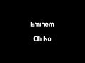 Eminem  oh no lyrics