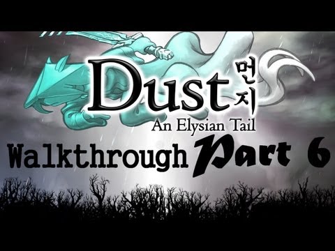 Dust: An Elysian Tail - Walkthrough Part 6