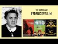 Federico fellini top 10 movies of federico fellini best 10 movies of federico fellini