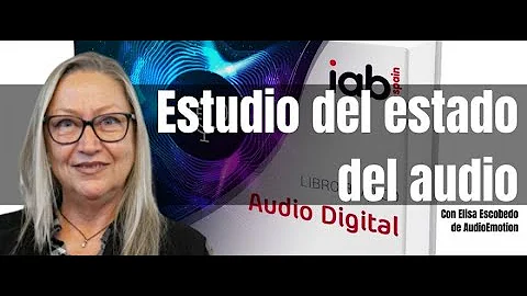 Estudio del estado del audio con Elisa Escobedo de...