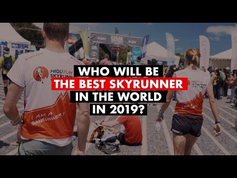 Who Will Be the Best Skyrunner in the World?  / SWS19 - Skyrunning