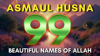 99 Names of ALLAH ASMAUL HUSNA اسماء الله الحسنی in Soothing Voice By Muhammad Wajeeh