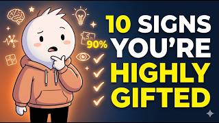10 Signs You’re Highly Gifted | 90% of People Miss These Hidden Traits