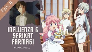 Alur Singkat Anime Isekai Yakkyoku Eps. 8  Influenza dan Serikat Farmasi  Falma de Medicis 