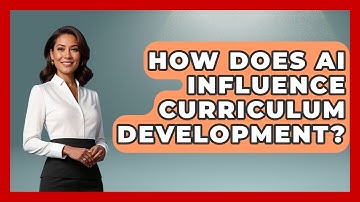 How Does AI Influence Curriculum Development? - Safe AI for The Classroom