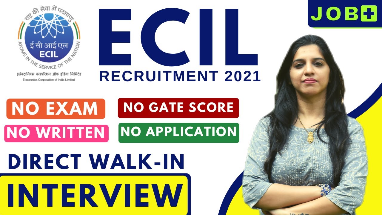 ECIL VACANCY 2021 | Recruitment Process | Salary | Apply Online | Job Plus | Latest Govt Jobs