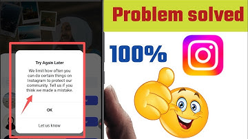 We limit how often you can do certain things on instagram | instagram try again later error