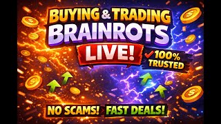 🚀 BUYING &amp; TRADING BRAINROTS LIVE | NO SCAM 💯
