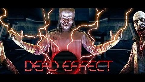 Dead Effect [Android/IOS] Gameplay (1080p)