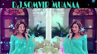 Aage aage chale teri doli   DJ remix DJ Somvir Muanaa