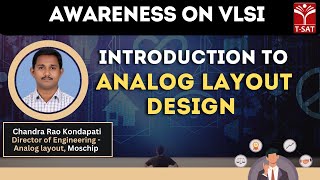 Introduction to Analog Layout Design | Chandrarao Kondapati, Director of Engineering - Analog Layout