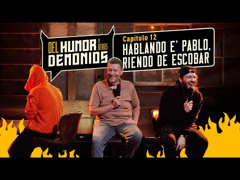 Hablando'e Pablo, RIENDO DE ESCOBAR 😈 Del Humor y Otros Demonios
