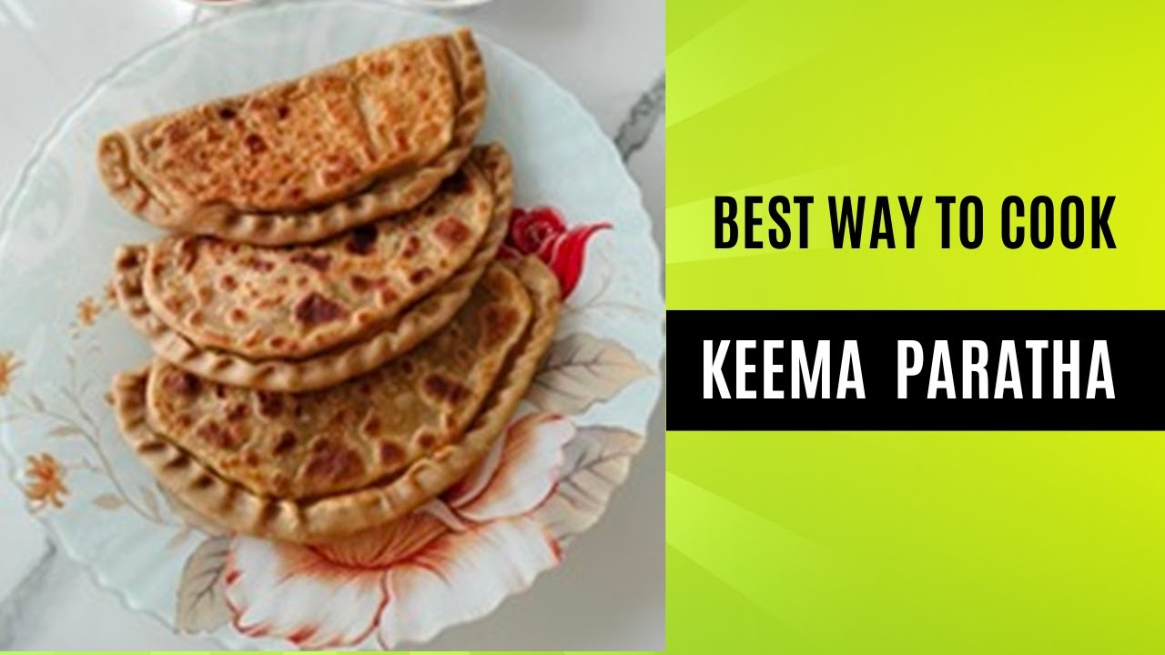 What Is Keema Paratha Made Of Keema Cheese Paratha what-is-keema-paratha-made-of-keema-cheese-paratha