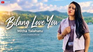Download lagu Mitha Talahatu | BILANG LOVE YOU | Cover.Onalds