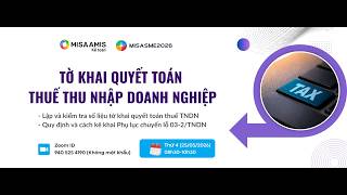AMIS| Sáng 25/3| HƯỚNG DẪN LẬP TỜ KHAI QUYẾT TOÁN THUẾ THU NHẬP DOANH NGHIỆP