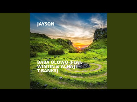 Baba Olowo Feat Wintin Alhaji T Banks
