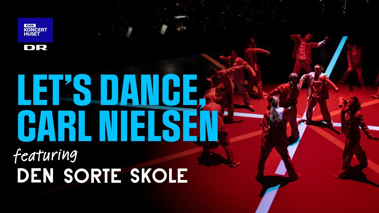Featurette: Let's dance, Carl Nielsen // The Danish National Symphony Orchestra and Den Sorte Skole