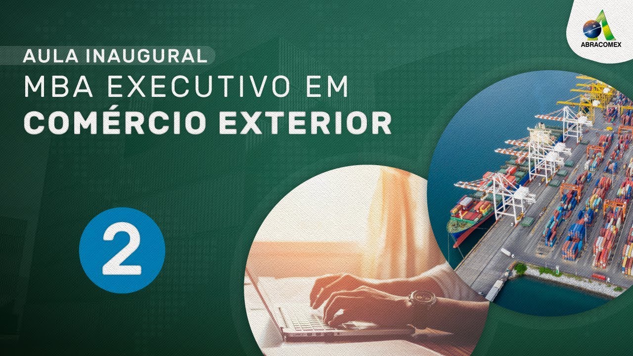 Aula Inaugural - MBA Executivo em Comércio Exterior [Parte 2/7] - YouTube