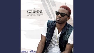 Watch out Fi Dem - Konshens