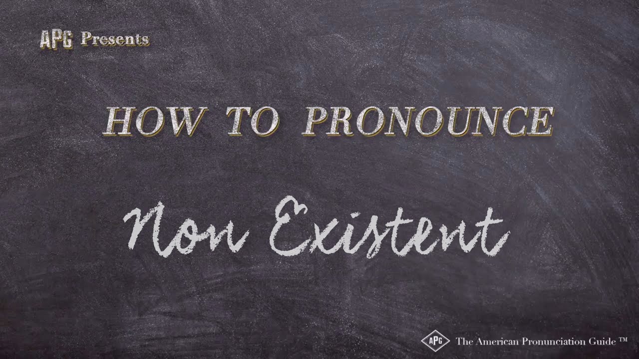 Non Existent Example How to Pronounce Non Existent (Real Life Examples!) - YouTube