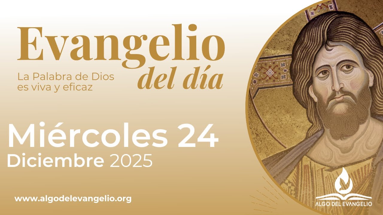 Evangelio de hoy l 24 de diciembre de 2025 l Solemnidad de Navidad I ...