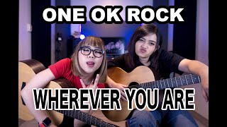 WHEREVER YOU ARE - ONE OK ROCK (Cover by DwiTanty)