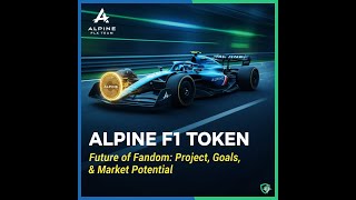 Is ALPINE F1 Token a WINNER? Deep Dive into Project, Potential \& Market Surge!