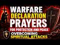 Warfare Declaration Prayers for Protection and Peace Overcoming Spiritual Attacks
