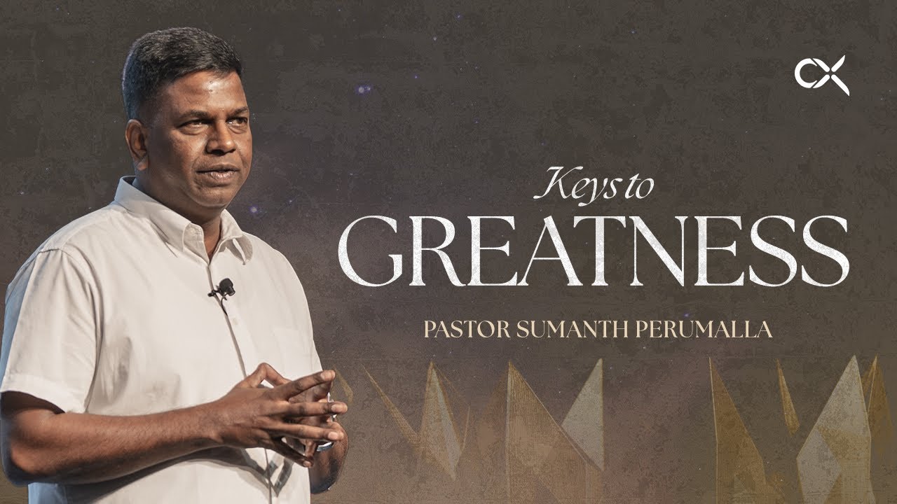 Keys To Greatness  | Ps. Sumanth Perumalla | 31st August, 2025 | CrossPointe Church