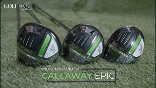 ClubTest: Callaway's new Epic Speed and Epic Max drivers