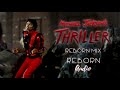 Michael Jackson - Thriller (Reborn Mix)