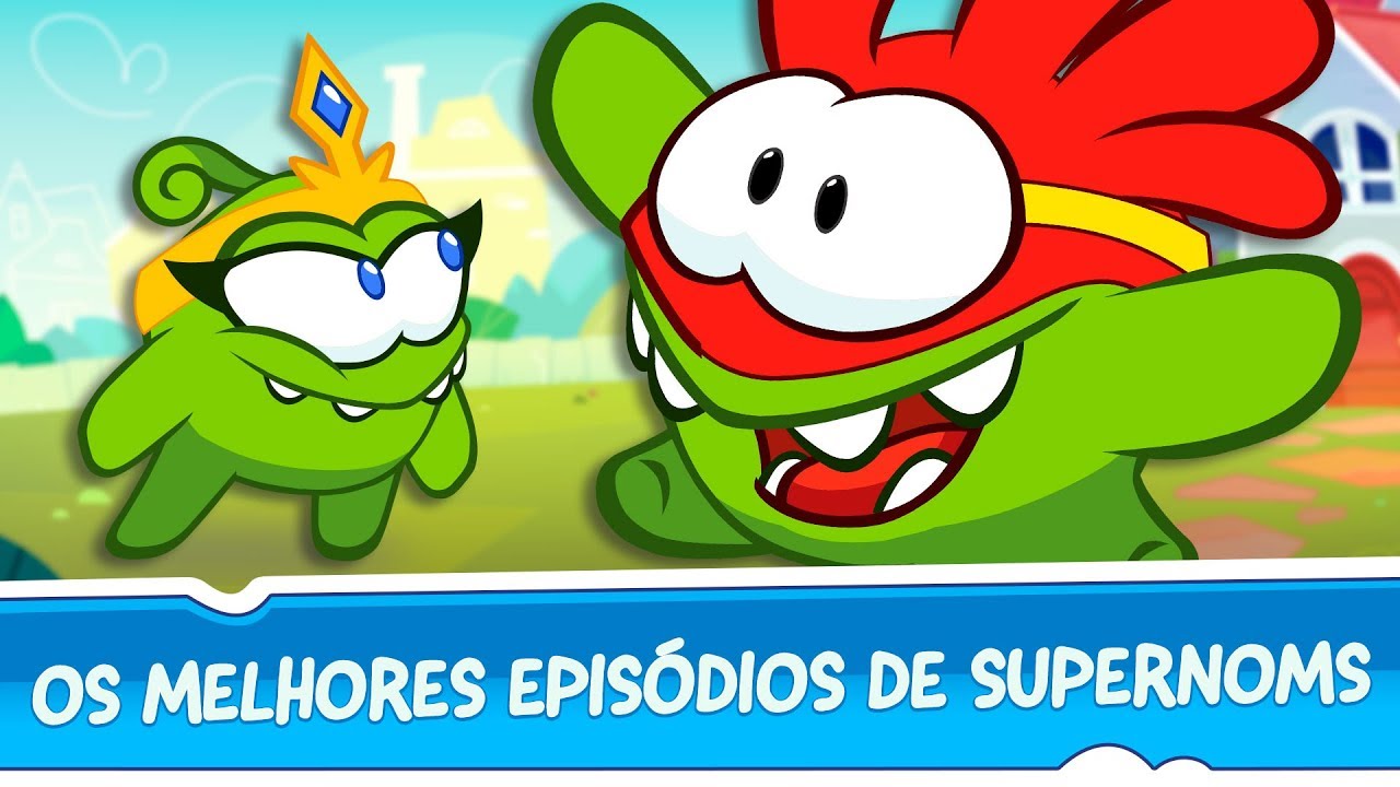 As Histórias do Om Nom - Os melhores episódios de SuperNoms | Cut The ...
