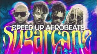 Sugarcane (remix) - Camidoh Mayorkun & Darkoo ft King Promise  (Speed Up Afrobeats)