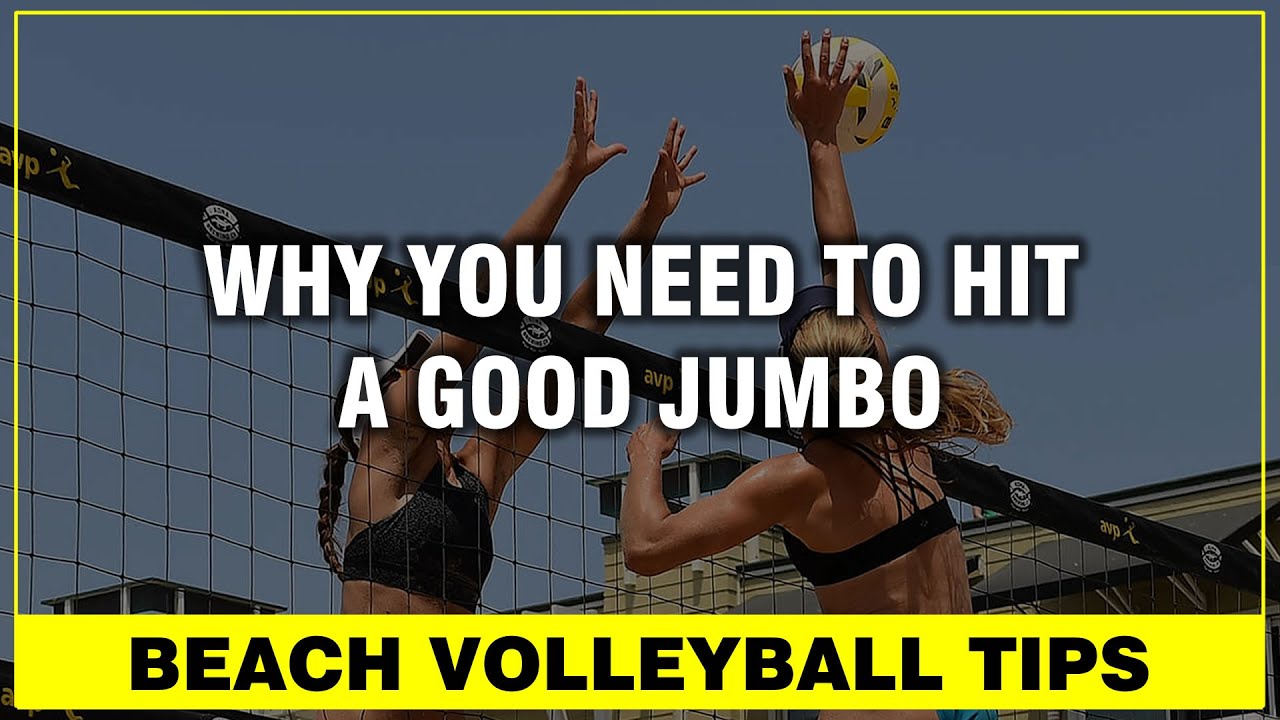 Beach Volleyball Tips Why You Need to Hit a Good Jumbo YouTube