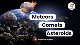 Ballet in the Night Sky: The Fascinating World of Meteors, Asteroids & Comets! #sciencefacts