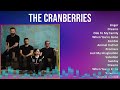 The Cranberries 2024 MIX Best Songs Linger Dreams Ode To My Family When You Re Gone The Cranberries 2024 MIX Best Songs Linger Dreams Ode To My Family When You Re Gone