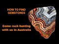 How to find gemstones - Come rock hunting with us in Australia