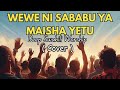 Wewe Ni Sababu Ya Maisha Yetu Deep Swahili Worship For Prayer Wimbo Wa Kuabudu 