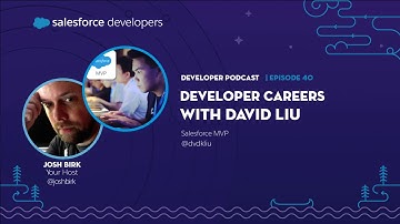 Developer Careers with David Liu | Episode 40