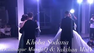 Khoba Sodana-  خوبا سودانا Dominique MwafaQ & Yakthan MatY